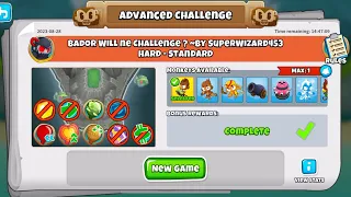 Advanced Challenge: Bador Will Ne Challenge? TUTORIAL (8/28/23) BTD6