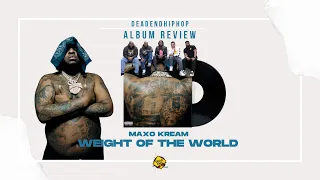 Maxo Kream - Weight of the World Album Review