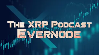 Evernode (Hooks) - Smart Contracts for The XRP Ecosystem - XRP Podcast