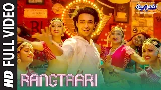 Rangtaari Full Video | Loveyatri | Aayush Sharma | Warina Hussain |Yo Yo Honey Singh |Tanishk Bagchi