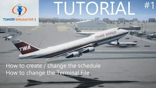 TUTORIAL How to create / change schedule and terminal on Tower Simulator 3