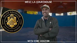 Eric Koston | Skate Register: The West LA Courthouse
