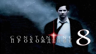 Прохождение Constantine [Константин: Повелитель Тьмы] #8