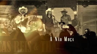 Lucas Reis & Thácio - A Não Moça (Part. João Carreiro) [DVD SALOON LRT]