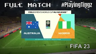 FIFA 23 | Women's World Cup 2023 Group Stage MD2 - Australia v NIGERIA | #playingtingz