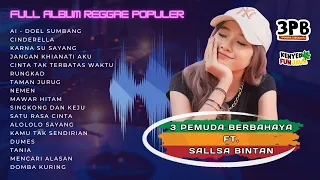 AI - CINDERELLA - KARNA SU SAYANG | SKA REGGA | 3 PEMUDA BERBAHAYA FT. SALLSA BINTAN FULL ALBUM 2024