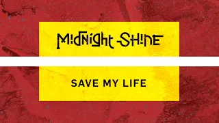 Midnight Shine - Save My Life (Remastered) - Lyric Video