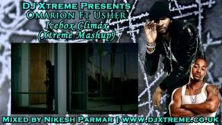 Icebox Climax (Xtreme Mashup Remix) - Omarion & Usher - DJ Xtreme