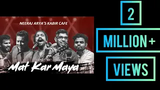 Mat Kar Maya Ko Ahankar : Neeraj Arya's Kabir Cafe