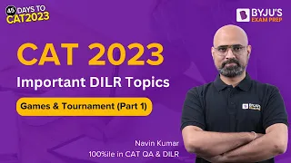 CAT 2023 - Important DILR Topics | Games & Tournament (Part 1) | CAT DILR Preparation | BYJU'S CAT