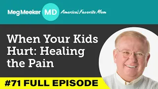 #71: When Your Kids Hurt (with guest Dr. Kevin Leman)