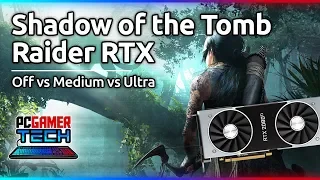 Shadow of the Tomb Raider RTX Ultra vs Medium vs Off