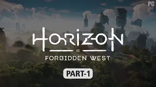 Horizon: Forbidden West [Part - 1] | PC | Ultra Settings |