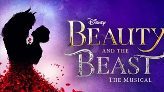 If I Can’t Love Her - Beauty and the Beast (The Musical)