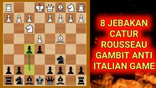 8 jebakan catur rousseau gambit anti italian game