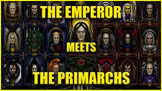 What Happened When The Emperor Met Each Primarch? | Warhammer 40k Lore