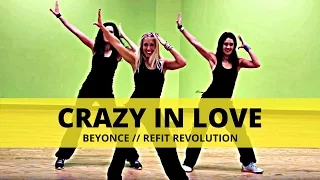 "Crazy In Love" || Beyonce || Dance Fitness || REFIT® Revolution