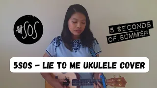 5 Seconds Of Summer - Lie To Me ukulele cover