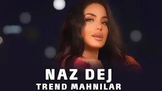 Naz Dej - En Yeniler | Trend Şarkılar 2024