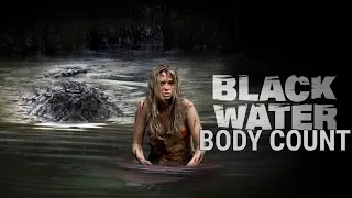 Black Water (2007) Body Count