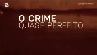 O CRIME QUASE PERFEITO  ID investigação Discovery 2023