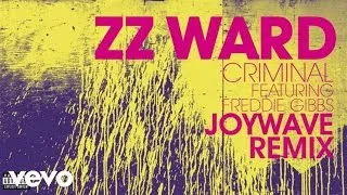 ZZ Ward - Criminal (Joywave Remix) (Audio Only) ft. Freddie Gibbs