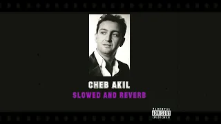 CHEB AKIL JAK ELMARSOUL - SLOWED & REVERB