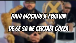 Dani Mocanu X J Balvin - De ce sa ne certam Ginza (Mashup) | Lyrics Video 2023