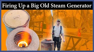 Firing Up a 70 Year Old Steam Generator - Episode 214 - Acorn to Arabella: Journey of a Wooden Boat