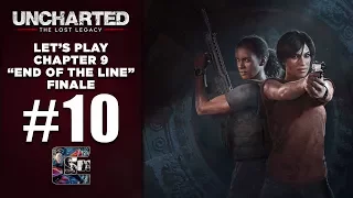 UNCHARTED: The Lost Legacy - Let's Play / Part 10 - Chapter 9 FINALE - "End of the Line"