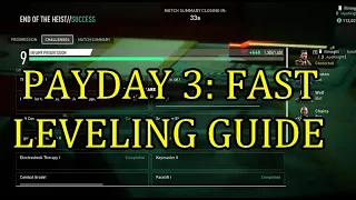 Payday 3 How To Level Up Fast : Payday 3 Leveling Guide and Payday 3 Fast Leveling