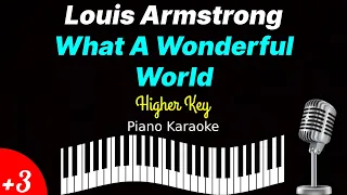 Louis Armstrong - What A Wonderful World (Piano Karaoke) Higher Key