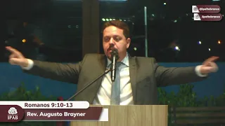 Pregação em Romanos 9:10-13 | Rev. Augusto Brayner