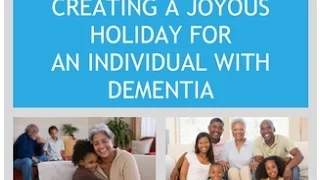 Creating a Joyous Holiday for an Individual With Dementia