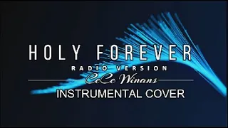 CeCe Winans - Holy Forever (Radio Version) Instrumental Cover with Lyrics