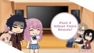 Past A Silent Voice Reacts - PART 2/3 - taiolokii - ⚠️ SU*CIDE WARNING ⚠️ - (READ BIO)