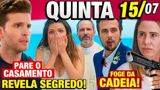 SALVE-SE QUEM PUDER - Capítulo 15/07 QUINTA – Resumo da novela Salve-se Quem Puder hoje completo