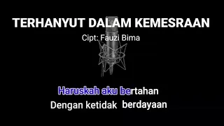 Karaoke TERHANYUT DALAM KEMESRAAN Cipt Fauzi Bima, Nada Cowok