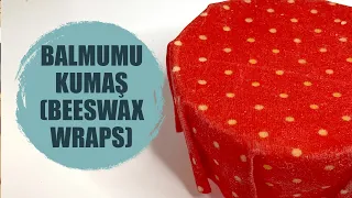 Balmumu Kumaş Nasıl Yapılır?| How To Make Beeswax Wraps