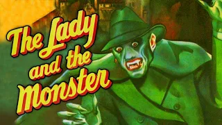 THE LADY AND THE MONSTER - Monster Kid Theater - Full Movie
