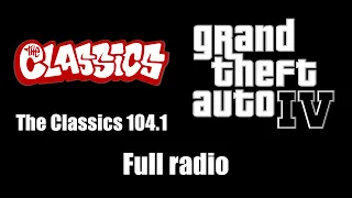 GTA IV (GTA 4) - The Classics 104.1 | Full radio