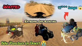 Dubai Ponchgye 😱 || Day 3 || Desert Safari ❤️ || Itna Mehnga Puncture 😭 || Pura Din Barbaad Hogya 😓