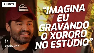 O FRIO NA BARRIGA QUE ELE TEVE PRODUZINDO CHITÃOZINHO E XORORÓ | Piunti entrevista Fernando