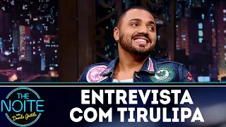 Entrevista com Tirullipa | The Noite (04/04/18)