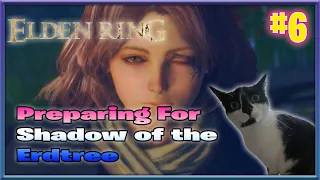 Unleashing The Power Of Ada T Cat In Elden Ring | Episode 6: Shadow Of The Erdtree Prep