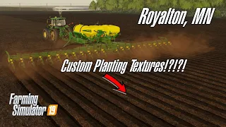 Custom planting textures & MTA, this map is AWSOME! - Precision Farming on Royalton, MN! - EP5