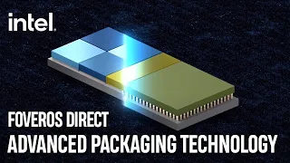 Foveros Direct: Advanced Packaging Technology to Continue Moore’s Law | Intel Technology