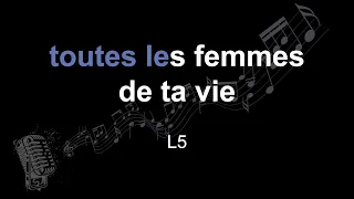 L5 | toutes les femmes de ta vie | lyrics | paroles | letra |