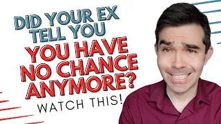 What To Do If Your Ex Said There Is No Chance