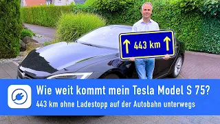 Mit Tesla Model S75 über 443 km ohne Ladestopp auf der Autobahn unterwegs - Wow!